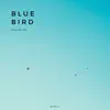 ItsAMoney - Blue Bird - Single